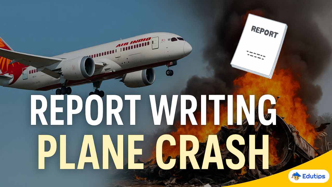 Ahmedabad Plane Crash Air India Flight AI171 Crash Report Writing