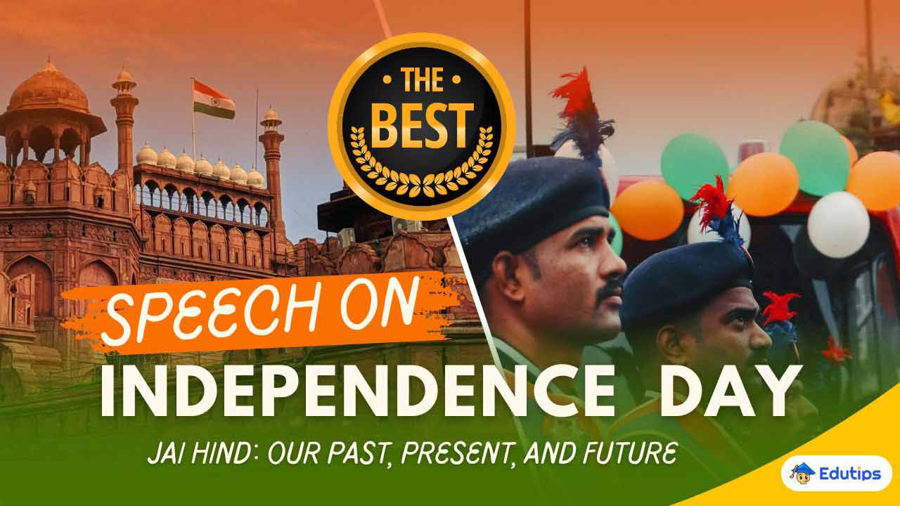 Independence Day Speech in English 15th August Best Ready