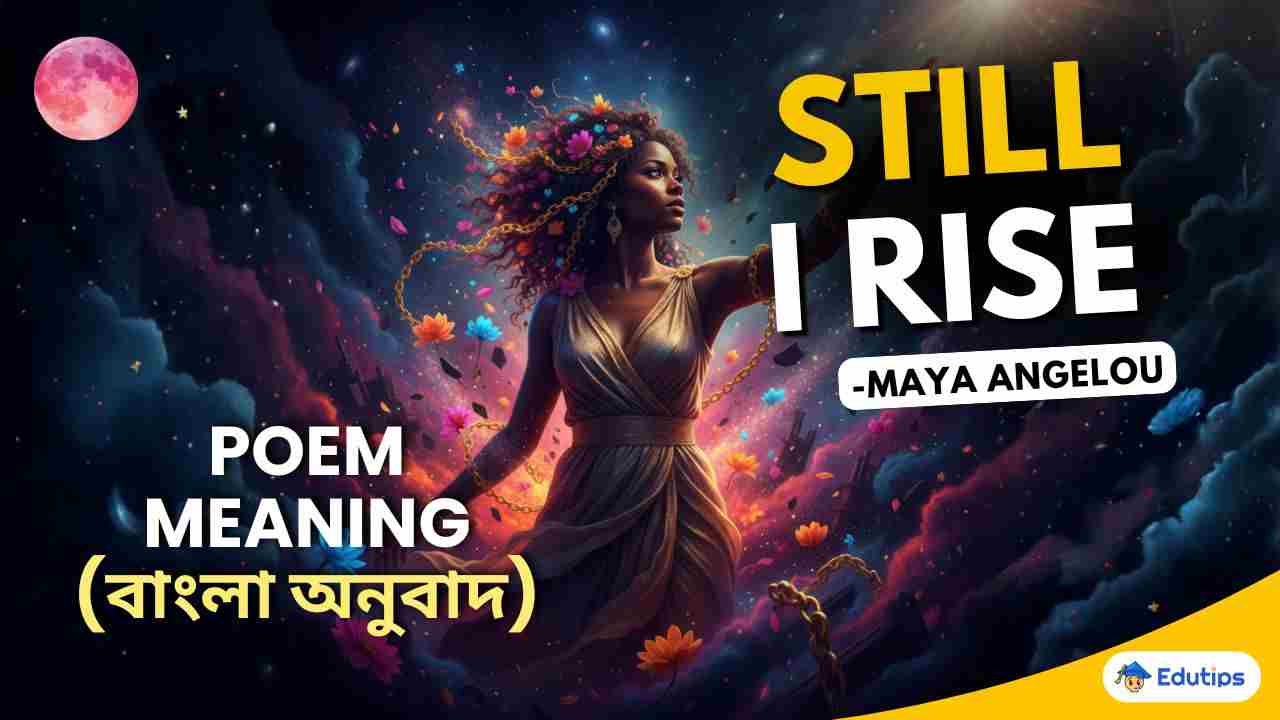 Still I Rise Bengali Meaning Class 11 2nd Semester English