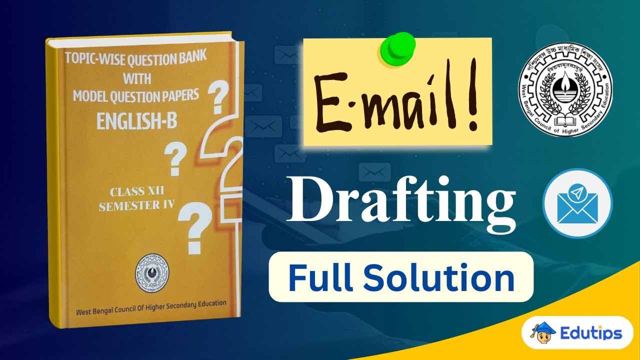 WBCHSE Email Drafting Writing Full Model Question Solution English
