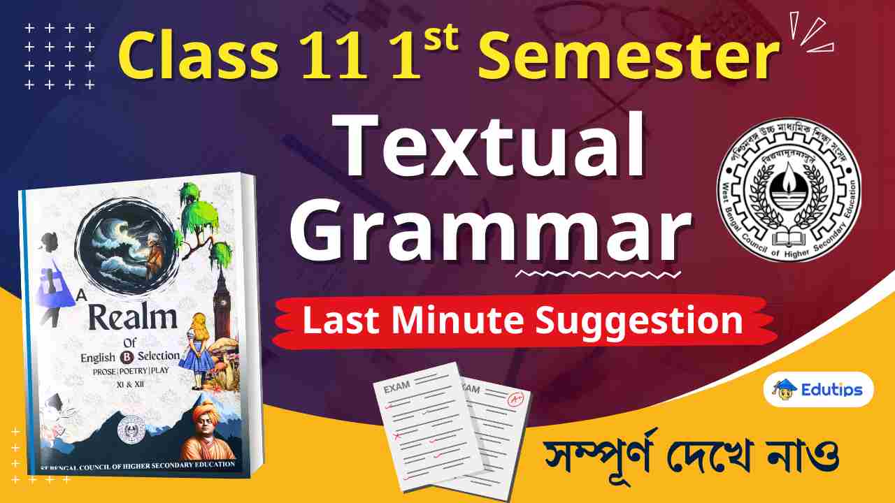 Class 11 1st Sem English Textual Grammar Suggestion 2026-27